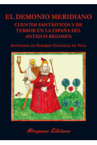 El Demonio Meridiano. Cuentos fantásticos y de terror en la España del Antiguo Régimen