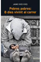 Pobres pobres: 8 dies vivint al carrer