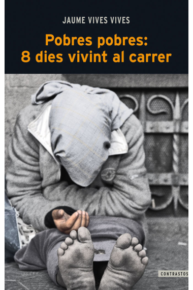 Pobres pobres: 8 dies vivint al carrer