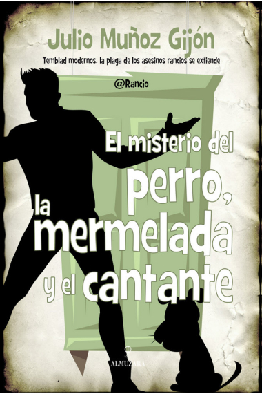 El misterio del perro, la mermelada y el cantante