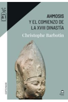 Ahmosis y el comienzo de la XVIII dinastía