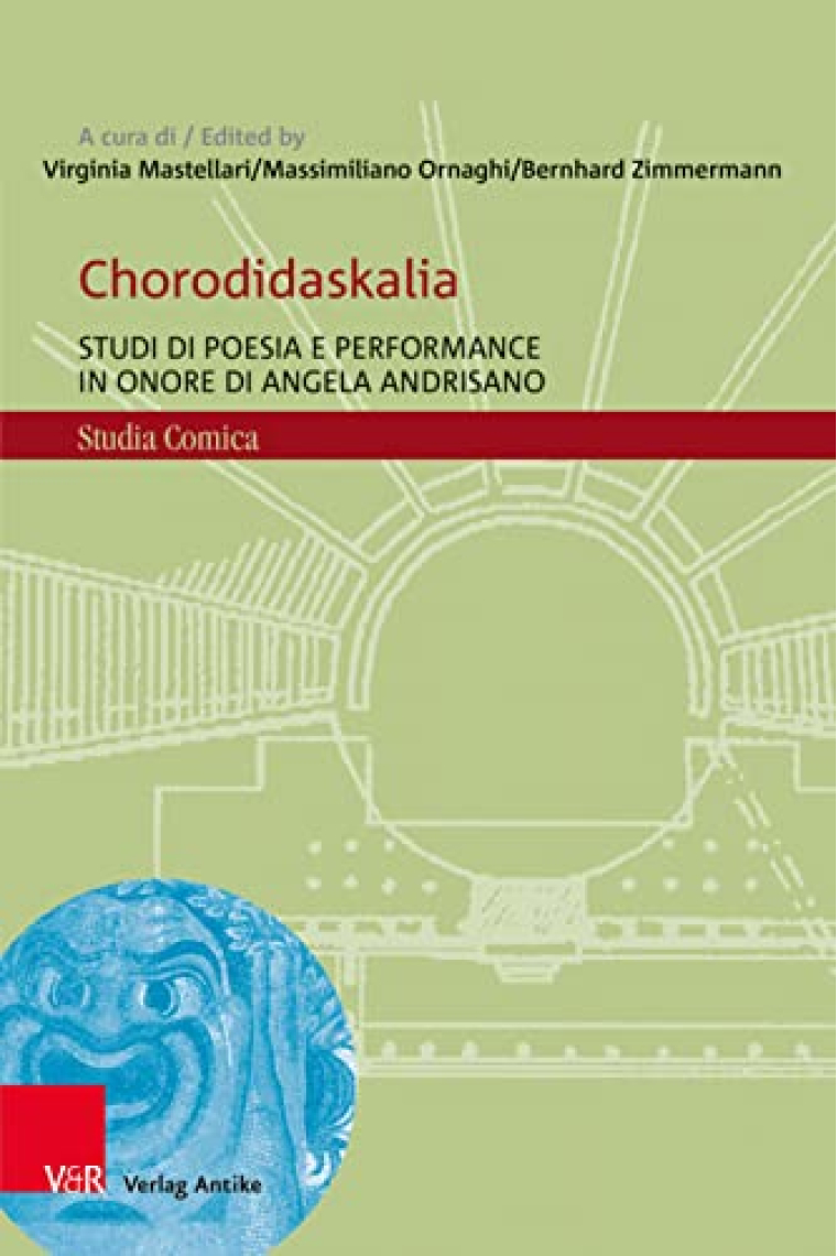 Chorodidaskalia: Studi Di Poesia E Performance in Onore Di Angela Andrisano: Band 015