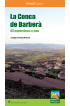 La conca de Barberà. 43 excursions a peu