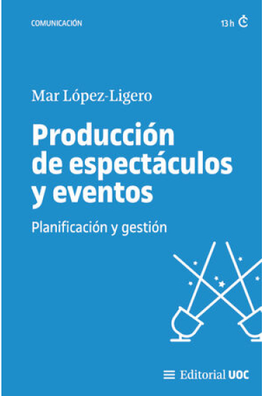 Producción de espectáculos y eventos. Planificación y gestión