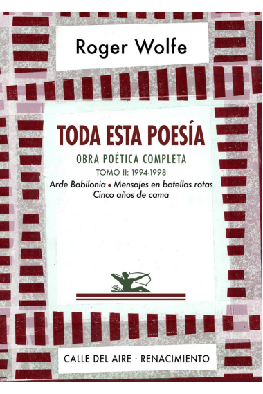 Toda esta poesía. Obra poética completa. Tomo II