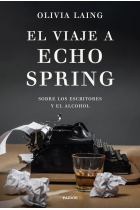 El viaje a Echo Spring: sobre los escritores y el alcohol