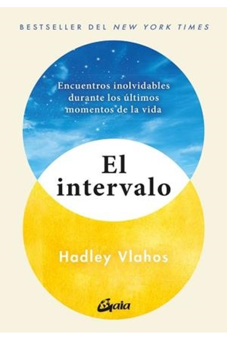 El intervalo. Encuentros inolvidables durante los últimos momentos de la vida