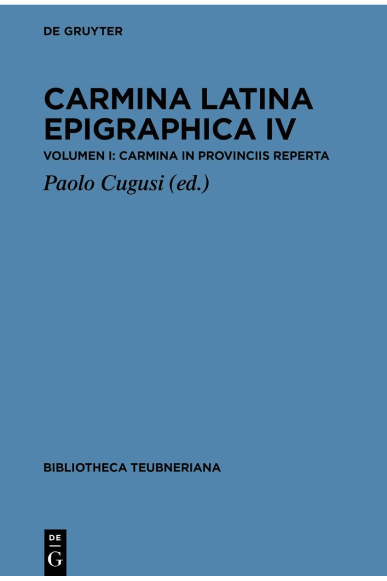 Carmina Latina Epigraphica IV. Volumen I: Carmina in provinciis reperta