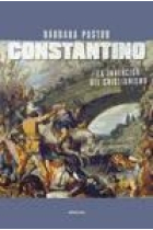 Constantino: la invención del cristianismo