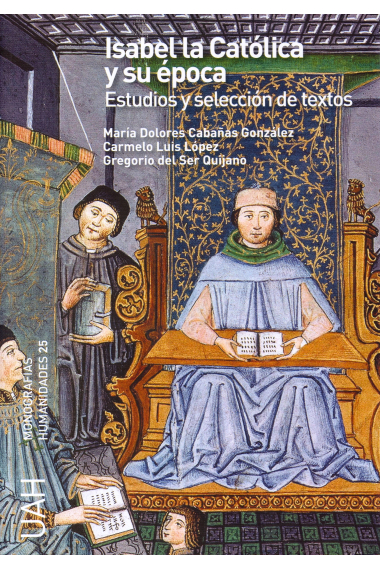 Isabel la Católica y su época. Estudios y selección de textos