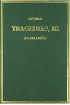 Tragedias, III: Agamenón