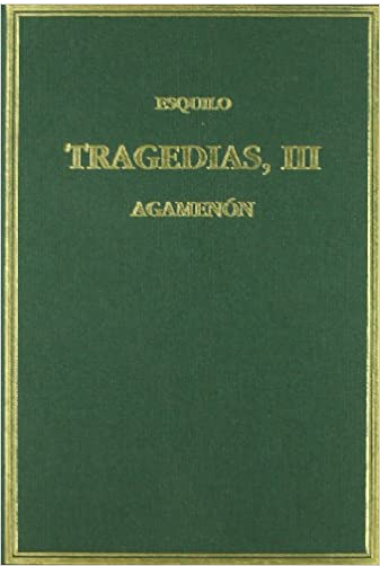 Tragedias, III: Agamenón