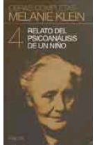 Relato del psicoanalisis de un niño. Tomo 4. Obras completas Melanie Klein