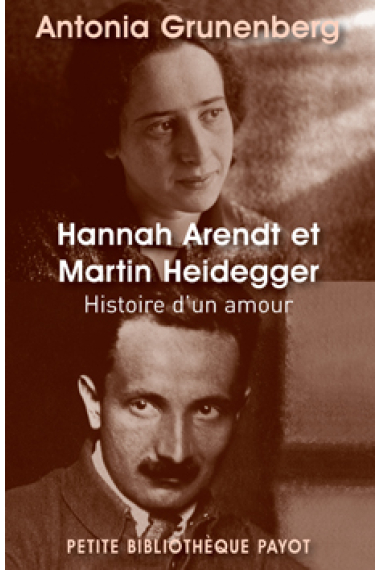 Hannah Arendt et Martin Heidegger: histoire d'un amour