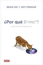 ¿Por qué E=mc2? (¿y por qué debería importarnos?)