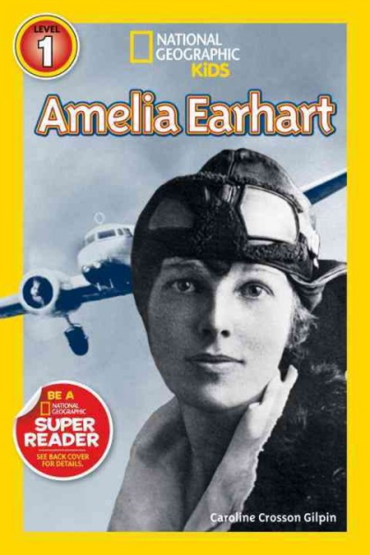 National Geographic Readers: Amelia Earhart (Level 1: for kids just starting to read, ages 4-6)