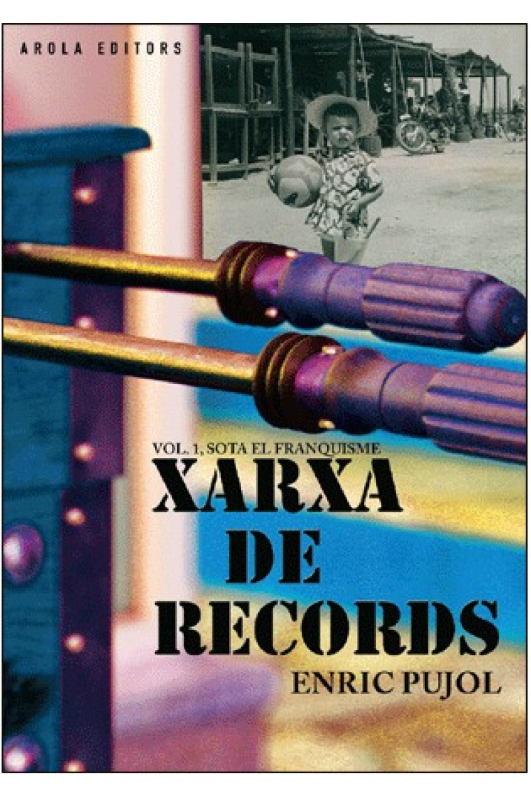 Xarxa de records. Vol.1: Sota el franquisme