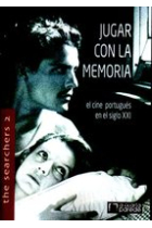 Jugar con la memoria. El cine portugués en el siglo XXI