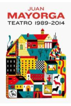 Teatro 1989-2014 (Juan Mayorga)