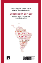 Coopeeración Sur-Sur. Regionalismo e integración en América Latina