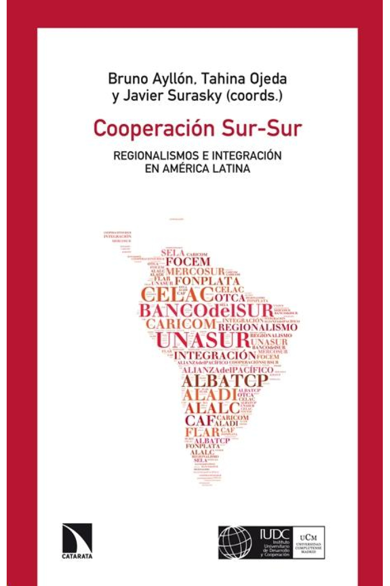 Coopeeración Sur-Sur. Regionalismo e integración en América Latina