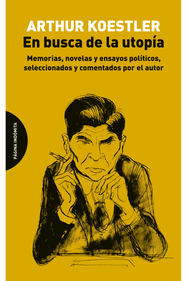 En busca de la utopía. Memorias, novelas y ensayos políticos