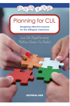 Planning for CLIL. Designing effective lessons for the bilingual classroom