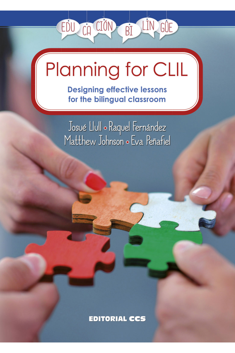 Planning for CLIL. Designing effective lessons for the bilingual classroom