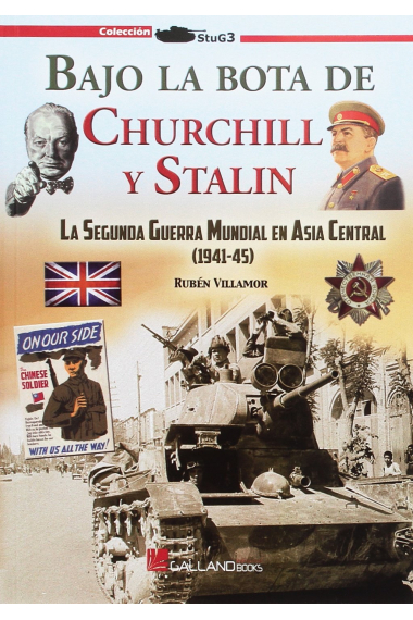 Bajo la bota de Stalin y Churchill. La Segunda Guerra Mundial en Asia Central (1941-1945)