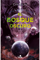 El bosque oscuro. (El problema de los tres cuerpos 2)