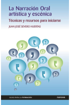 La narración oral artística y escénica. Técnicas y recursos para iniciarse