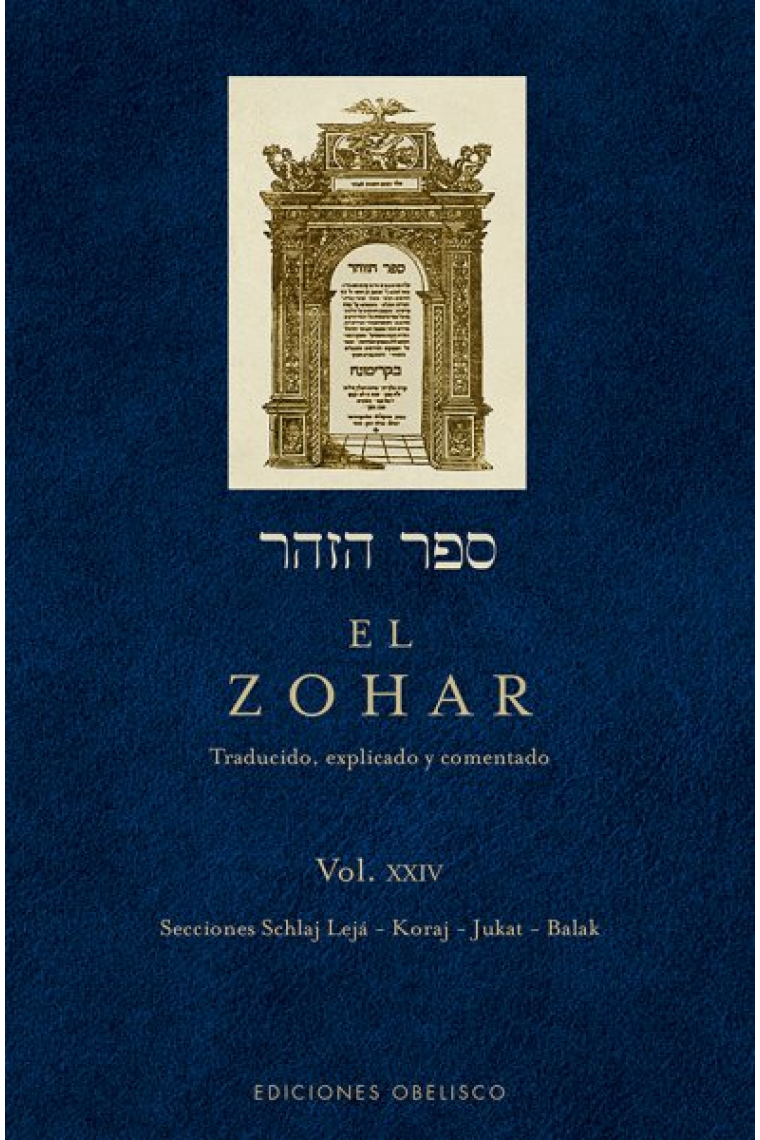 El Zohar (Vol. XXIV): Secciones de Shelaj Lejá, Koraj, Jukat y Balak