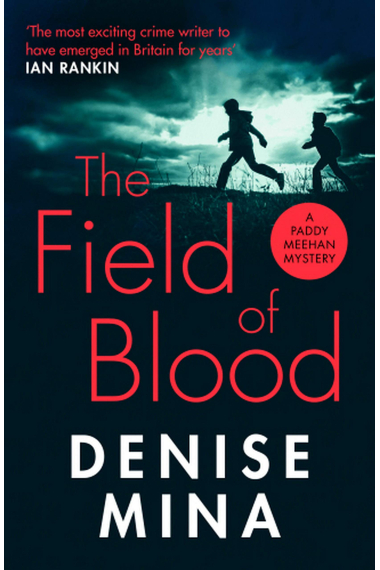 The Field Of Blood (Paddy Meehan)