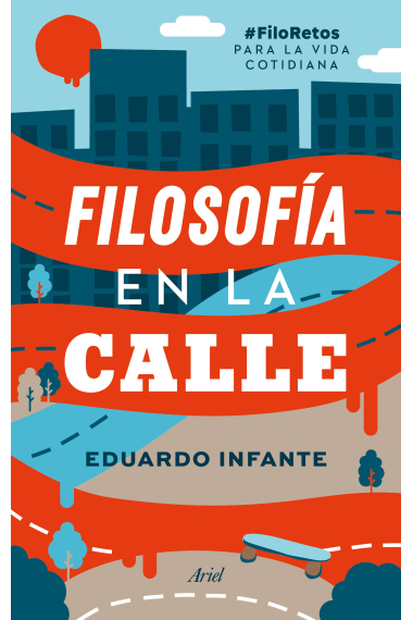 Filosofía en la calle (#FiloRetos para la vida cotidiana)