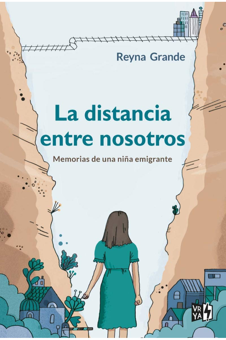 La distancia entre nosotros. Memorias de una niña emigrante