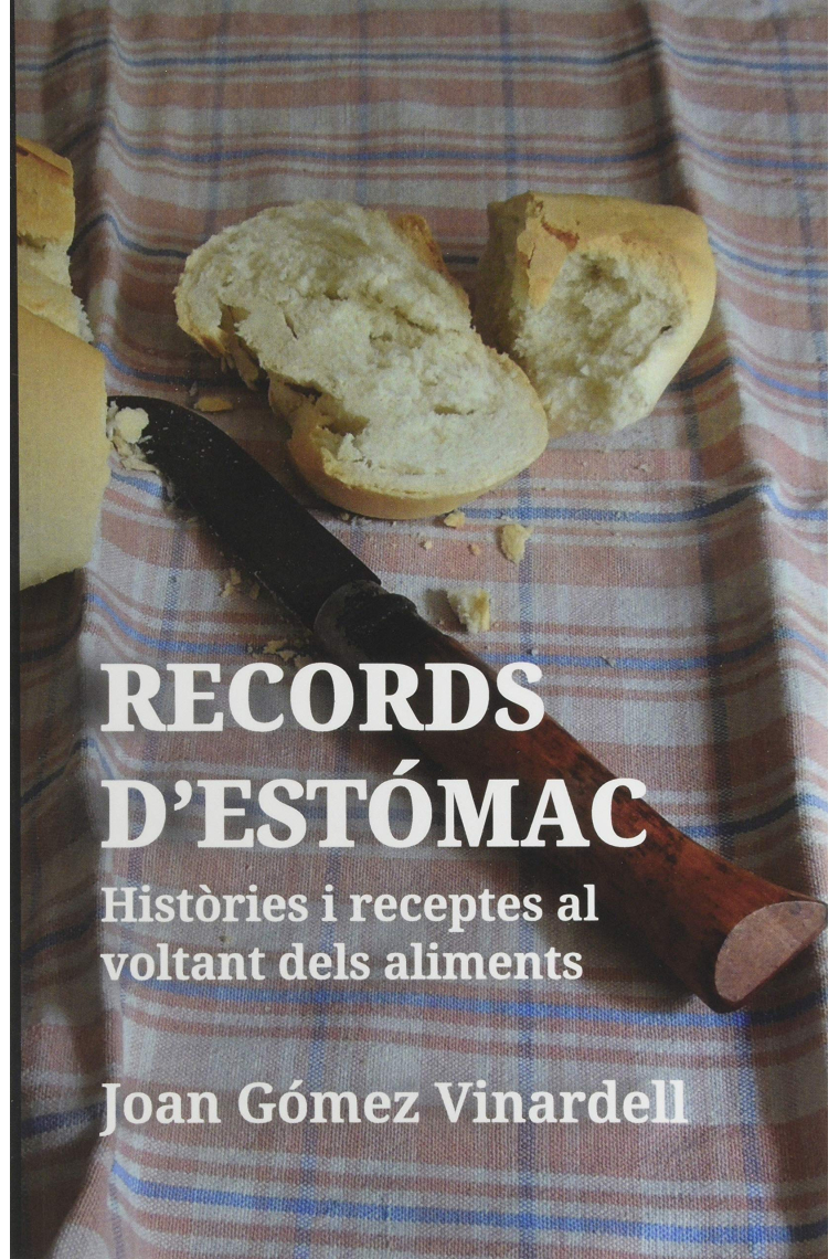 Records d'estòmac. Històries i receptes al voltants del aliments