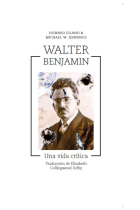 Walter Benjamin: una vida crítica