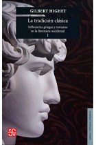 La tradición clásica: influencias griegas y romanas en la literatura occidental (Tomo I)