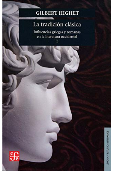 La tradición clásica: influencias griegas y romanas en la literatura occidental (Tomo I)