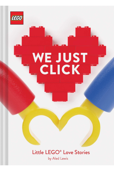 Lego. We Just Click: Little LEGO(TM) Love Stories