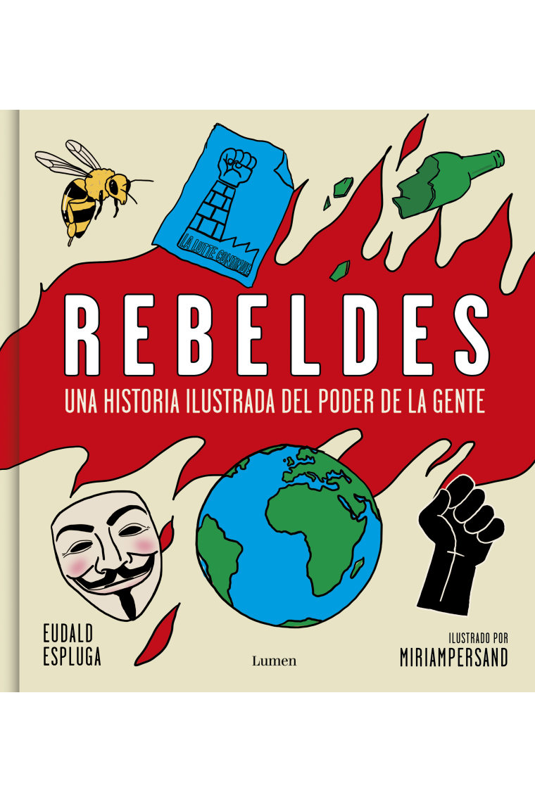 Rebeldes. Una historia ilustrada del poder de la gente