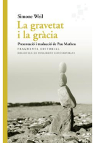 La gravetat i la gràcia (Traducció del francès i presentació de Pau Matheu)