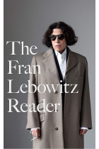 The Fran Lebowitz Reader