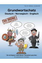 Grundwortschatz Deutsch - Norwegisch - Englisch: Die wichtigsten 3.000 Wörter. Thematisch geordnet. Mit alphabetischer Wortliste.