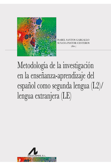 Metodología de la investigación en la enseñanza-aprendizaje del español como segunda lengua (L2) / lengua extranjera (LE)