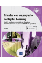 Triunfar con un proyecto de Digital Learning. Desde la enseñanza presencial desarrollada hasta el modelo a distancia