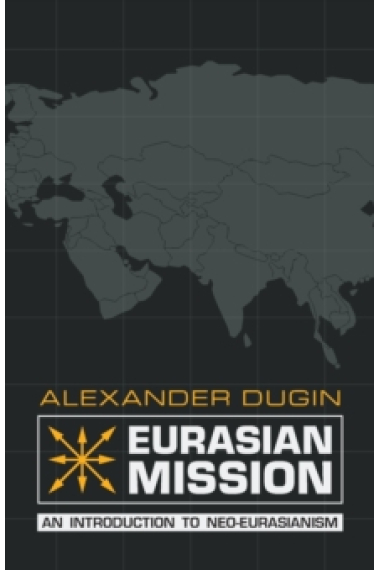 Eurasian Mission: An Introduction to Neo-Eurasianism