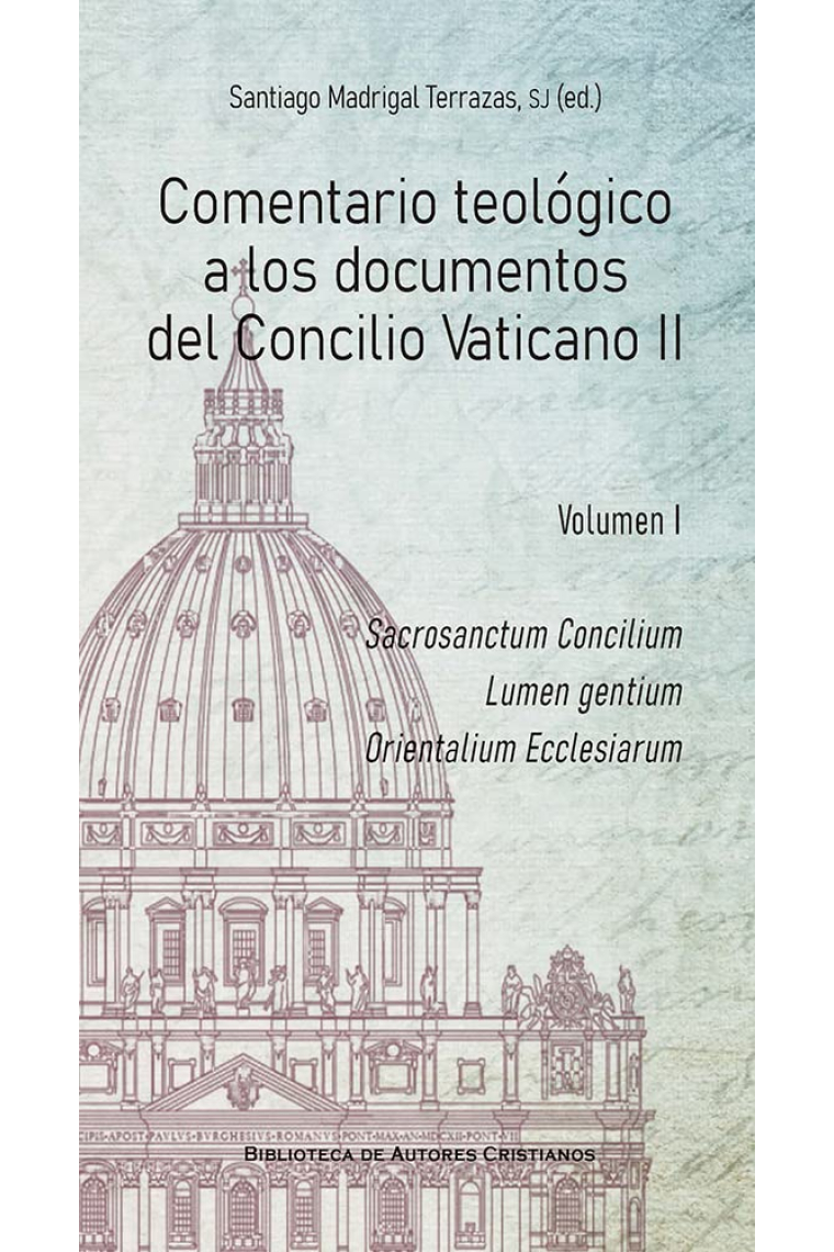 Comentario teológico a los documentos del Concilio Vaticano II (Volumen I)