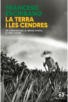 La terra i les cendres. De Casadàliga al Brasil d'avui, el meu viatge