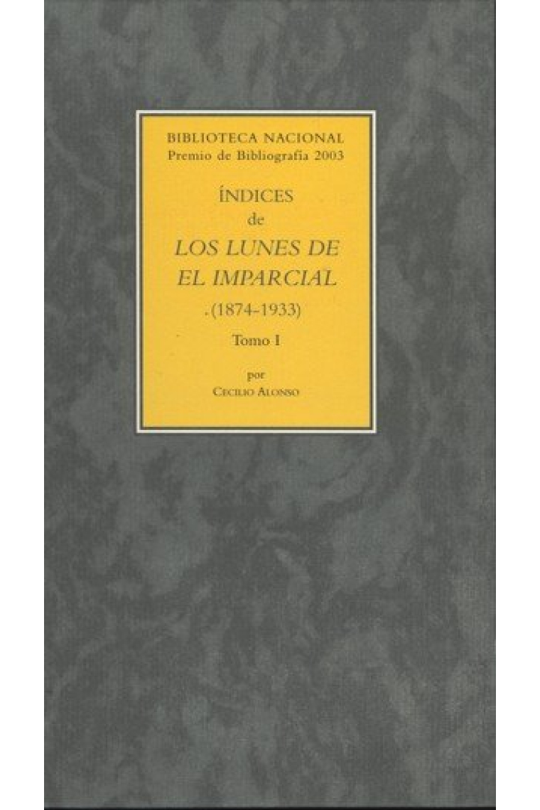 Índices de Los Lunes de El Imparcial (1874-1933) tomo I y II